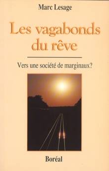 Vagabonds du rêve : Vers une société de marginaux ?