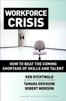 Workforce Crisis : How to Beat the coming Shortage of Skills ...