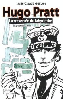 Hugo Pratt : La traversée du labyrinthe