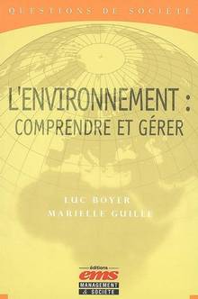 Environnement: comprendre et gérer