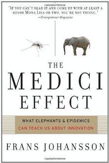 Medici effect: what elephantsand epidemic can teach you