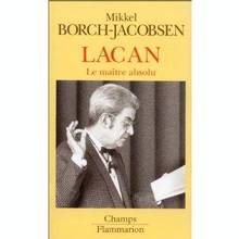 Lacan le maÎtre absolu