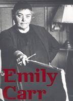 Emily Carr : nouvelles perspectives sur une légende canadienne