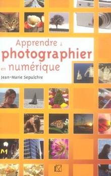 Apprendre à photographier en numérique