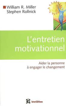 Entretien motivationnel : Aider la personne à engager le changeme