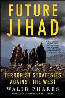 Future Jihad : Terrorist Strategies Against the West