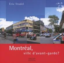 Montréal, ville d'avant-garde ?