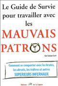 Guide de survie pour travailler avec les mauvais patrons