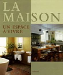 Maison : Un espace à vivre