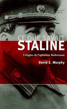 Ce que savait Staline : l'énigme de l'opération Barberousse