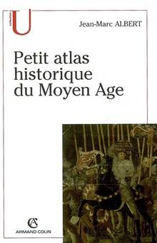 Petit atlas historique du Moyen Age