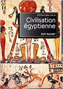 Dictionnaire de la civilisation égyptienne