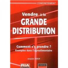 Vendre a la grande distribution