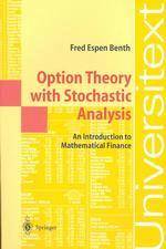 Option Theory with Stochastic Analysis