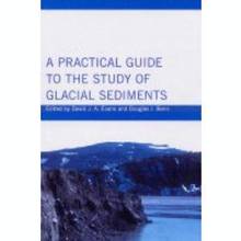 A Practical Guide to the Study of Glacial Sediments