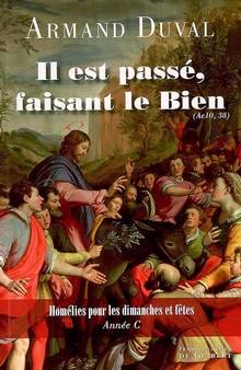 Il est passé, faisant le bien