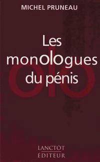 Monologues du pénis, Les