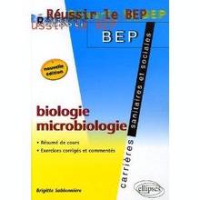 Biologie-microbiologie : Réussir le BEP Carrières sanitaires et s