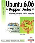 Ubuntu 6.06: Dapper Drake: Installation, utilisation....