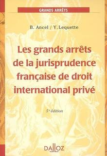 Grands arrêts de la jurisprudence française de droit internati...