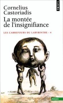 Carrefours du labyrinthe t. 4 : La montée de l'insignifiance