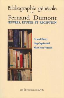 Bibliographie générale de Fernand Dumont