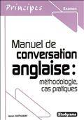 Manuel de conversation anglaise: Méthodologies, cas pratiques