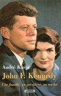 John F. Kennedy : Une famille, un président, un mythe