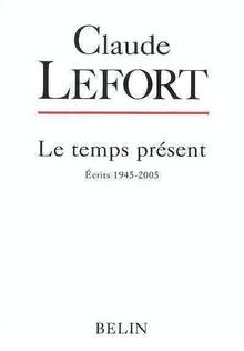 Temps présent : Écrits 1945-2005