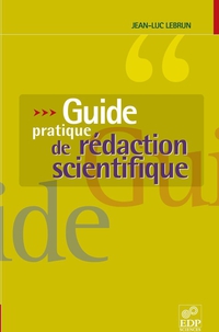 Guide pratique de redaction scientifique: comment ecrire......