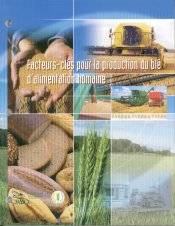 Facteurs-cles pour la production du ble d'alimentation humainie