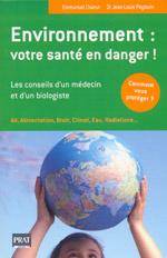 Environnement: votre sante en danger ! les conseils ....