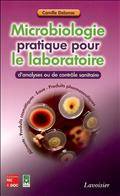 Microbiologie pratique pour le laboratoire d'analyse....