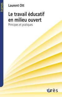 Travail éducatif en milieu ouvert : Principes et pratiques