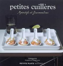 Petites cuillères : Apéritifs et gourmandises