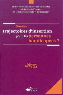 Quelles trajectoires d'insertion pour les personnes handicapées?