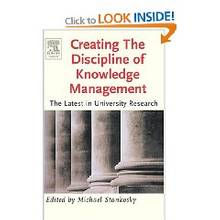 Creating the Discipline of Knowledge Management: The Latest in