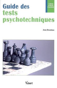 Guide des tests psychotechniques : 5e édition           ÉPUISÉ