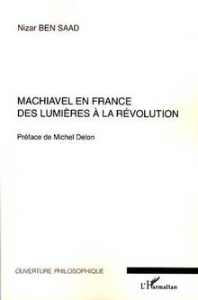 Machiavel en france des lumieres à la révolution