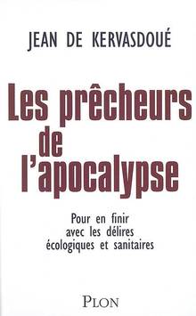 Prêcheurs de l'apocalypse : Pour en finir avec les délires écolog