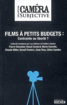 Films à petits budgets : Contrainte ou liberté ?