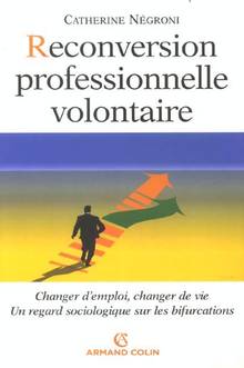 Reconversion professionnelle volontaire : changer d'emploi, chang