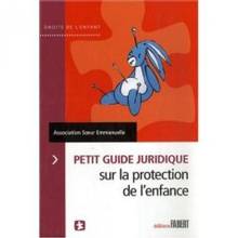 Petit guide juridique sur la  protection de l'enfance