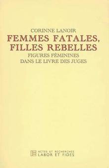 Femmes fatales et filles rebelles : figures féminines daas le Liv