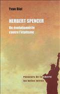 Herbert Spencer : Un évolutionniste contre l'étatisme