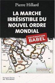 Marche irrésistible du nouvel ordre mondial, La