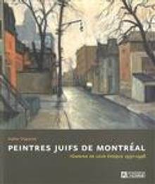 Peintres juifs de Montréal : Témoins de leur époque : 1930 - 1948