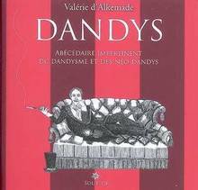 Dandys : Abecedaire impertinent du dandysme et des neo-dandys