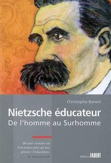 Nietzsche éducateur : De l'homme au Surhomme