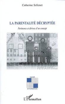 Parentalité décryptée : Pertinence et dérives d'un concept